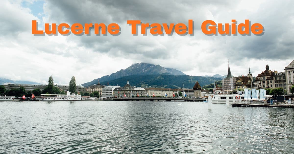Lucerne travel guide