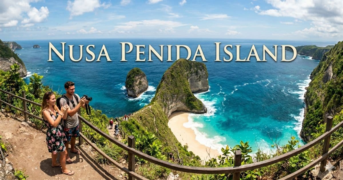 Nusa Penida Island Guide: Everything You Need to Know