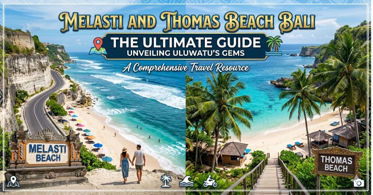 Melasti and Thomas Beach Bali: Ultimate Tourist Guide For You