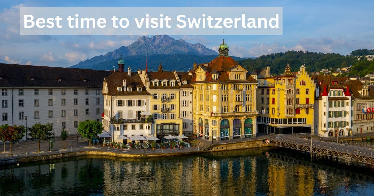 best time to visit Switzerland